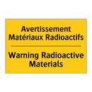 Avertissement Matériaux Radioactifs /.../ - Warning Radioactive Materials