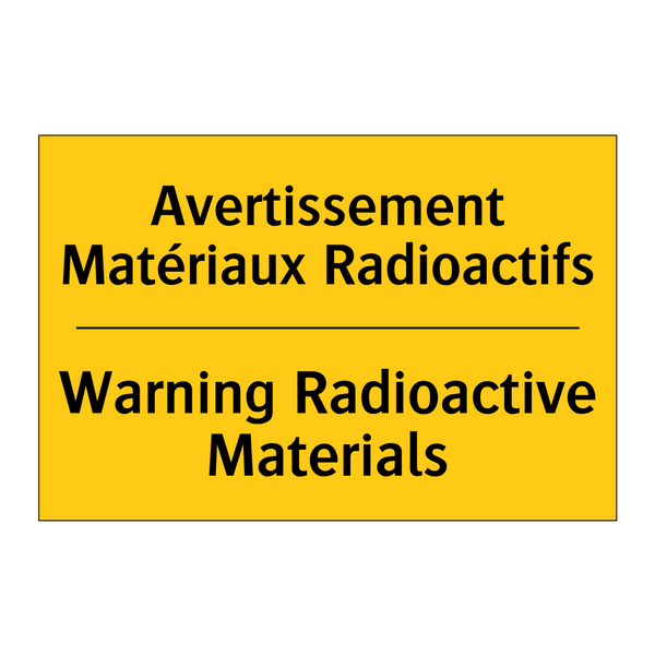 Avertissement Matériaux Radioactifs /.../ - Warning Radioactive Materials