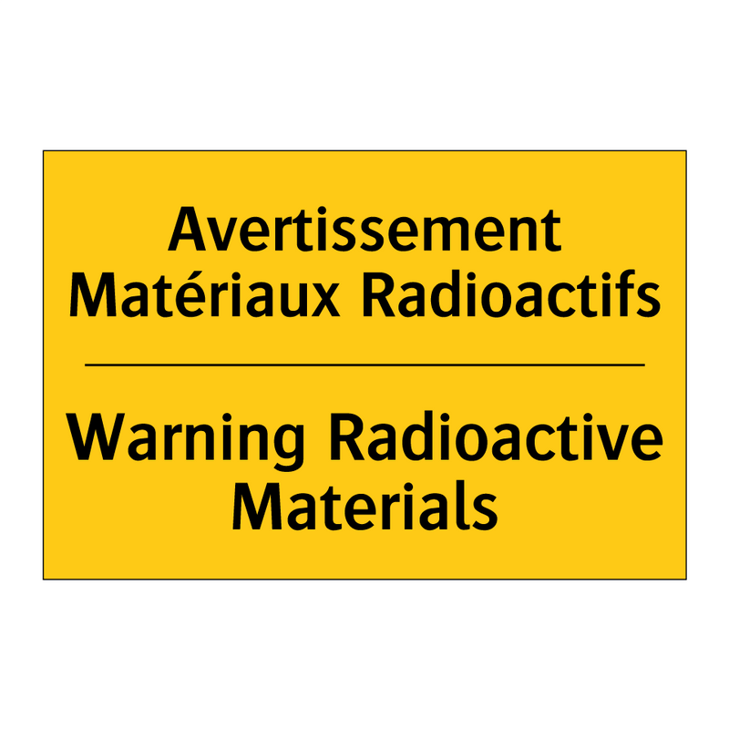 Avertissement Matériaux Radioactifs /.../ - Warning Radioactive Materials