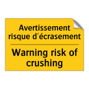 Avertissement risque d'écrasement /.../ - Warning risk of crushing