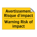 Avertissement Risque d'impact - Warning Risk of impact
