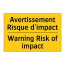 Avertissement Risque d'impact - Warning Risk of impact