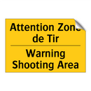 Attention Zone de Tir - Warning Shooting Area