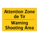 Attention Zone de Tir - Warning Shooting Area