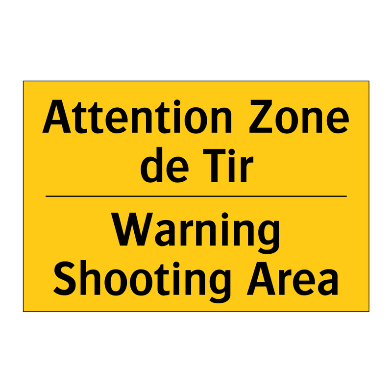 Attention Zone de Tir - Warning Shooting Area