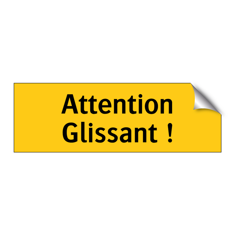 Attention Glissant !