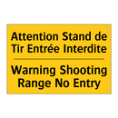 Attention Stand de Tir Entrée  /.../ - Warning Shooting Range No Entry /.../