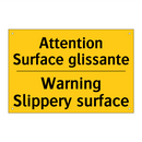 Attention Surface glissante - Warning Slippery surface