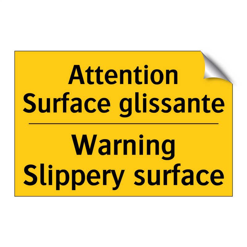 Attention Surface glissante - Warning Slippery surface