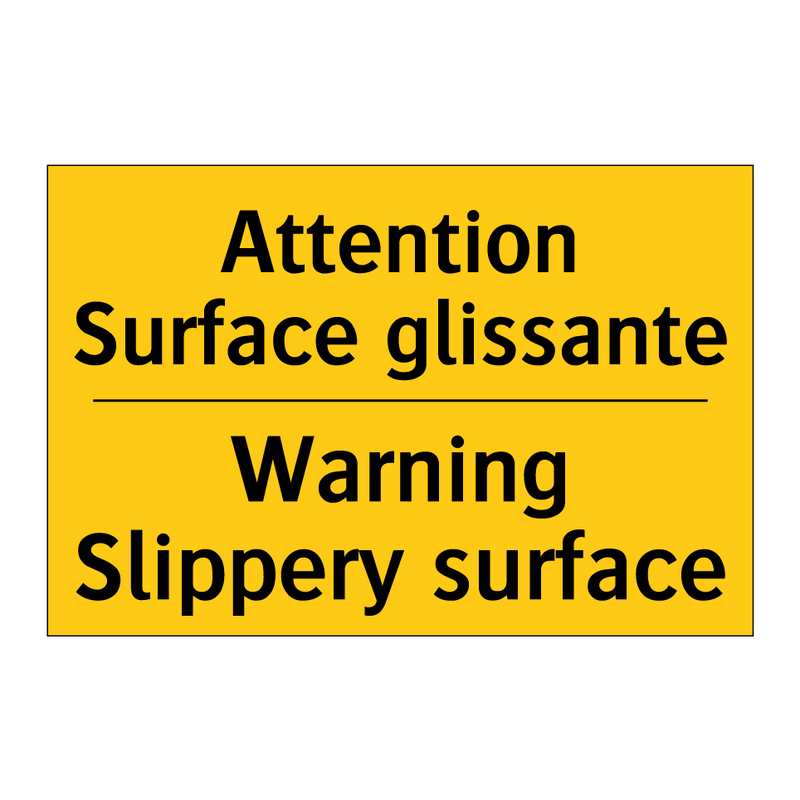 Attention Surface glissante - Warning Slippery surface