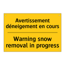 Avertissement déneigement en cours /.../ - Warning snow removal in progress /.../