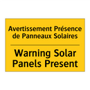 Avertissement Présence de Panneaux  /.../ - Warning Solar Panels Present