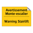 Avertissement Monte-escalier - Warning Stairlift