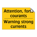 Attention, forts courants - Warning strong currents