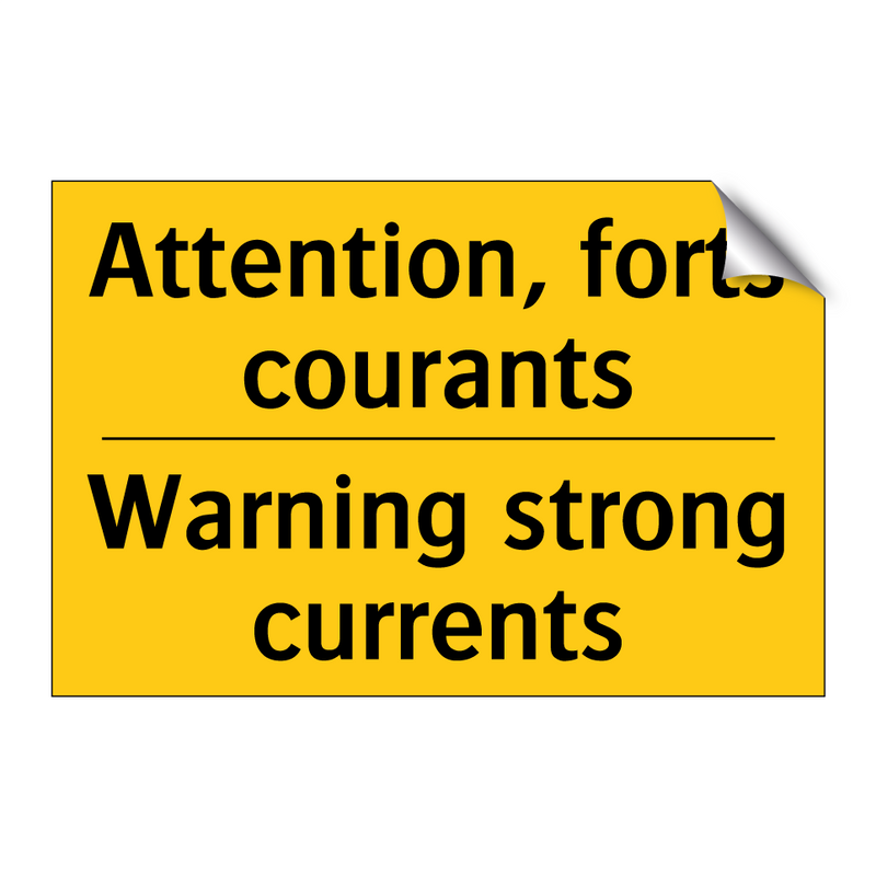 Attention, forts courants - Warning strong currents
