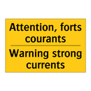 Attention, forts courants - Warning strong currents