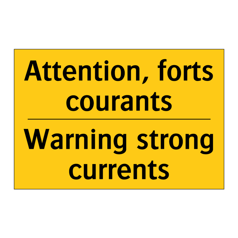 Attention, forts courants - Warning strong currents