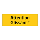Attention Glissant !