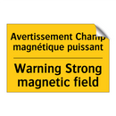 Avertissement Champ magnétique  /.../ - Warning Strong magnetic field