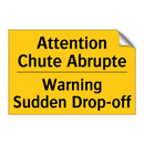 Attention Chute Abrupte - Warning Sudden Drop-off