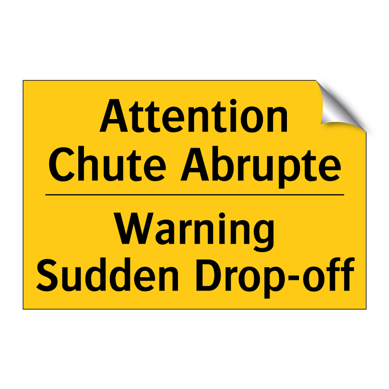 Attention Chute Abrupte - Warning Sudden Drop-off