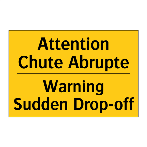 Attention Chute Abrupte - Warning Sudden Drop-off