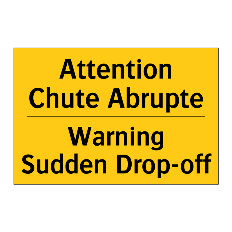 Attention Chute Abrupte - Warning Sudden Drop-off