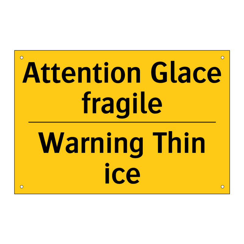 Attention Glace fragile - Warning Thin ice