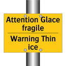 Attention Glace fragile - Warning Thin ice