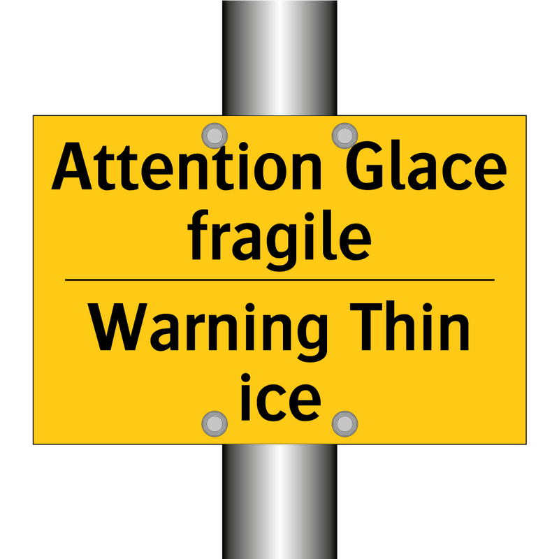 Attention Glace fragile - Warning Thin ice