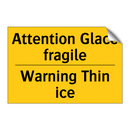 Attention Glace fragile - Warning Thin ice