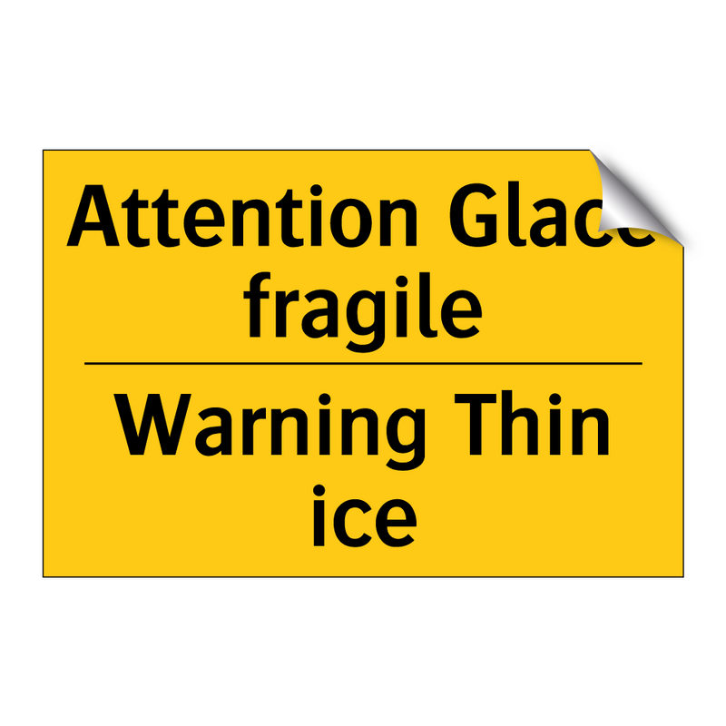 Attention Glace fragile - Warning Thin ice