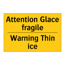 Attention Glace fragile - Warning Thin ice