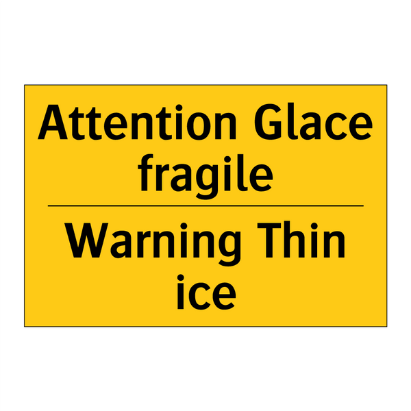 Attention Glace fragile - Warning Thin ice