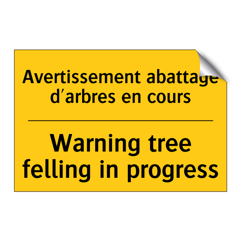 Avertissement abattage d'arbres  /.../ - Warning tree felling in progress /.../