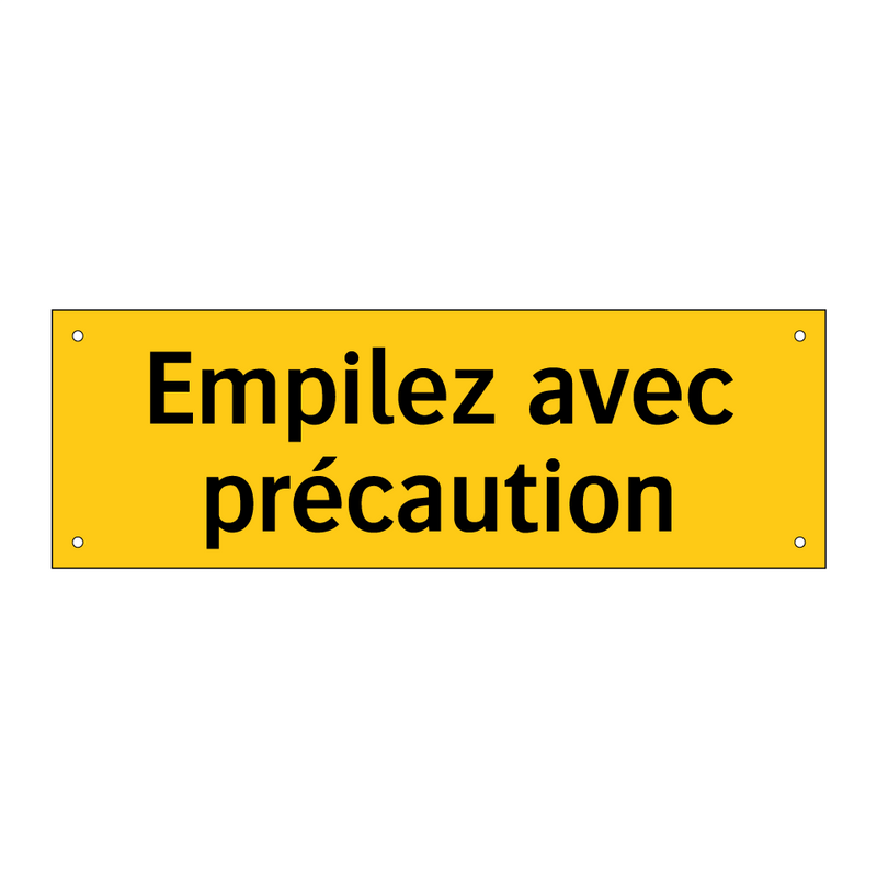 Empilez avec précaution