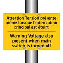 Attention Tension présente même  /.../ - Warning Voltage also present when  /.../