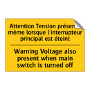 Attention Tension présente même  /.../ - Warning Voltage also present when  /.../
