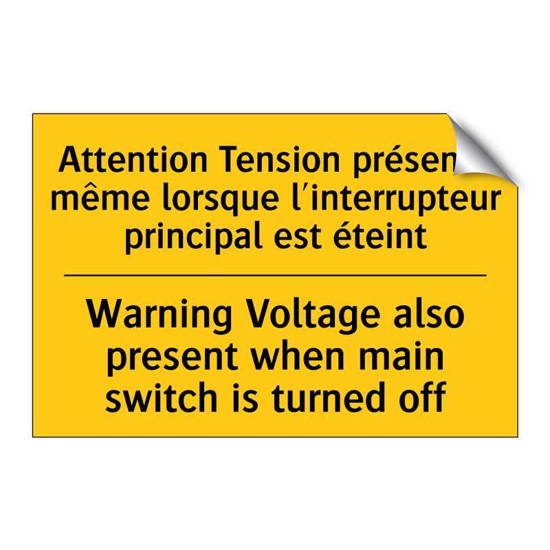Attention Tension présente même  /.../ - Warning Voltage also present when  /.../