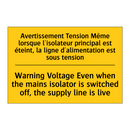 Avertissement Tension Même lorsque  /.../ - Warning Voltage Even when the  /.../