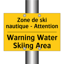 Zone de ski nautique - Attention /.../ - Warning Water Skiing Area