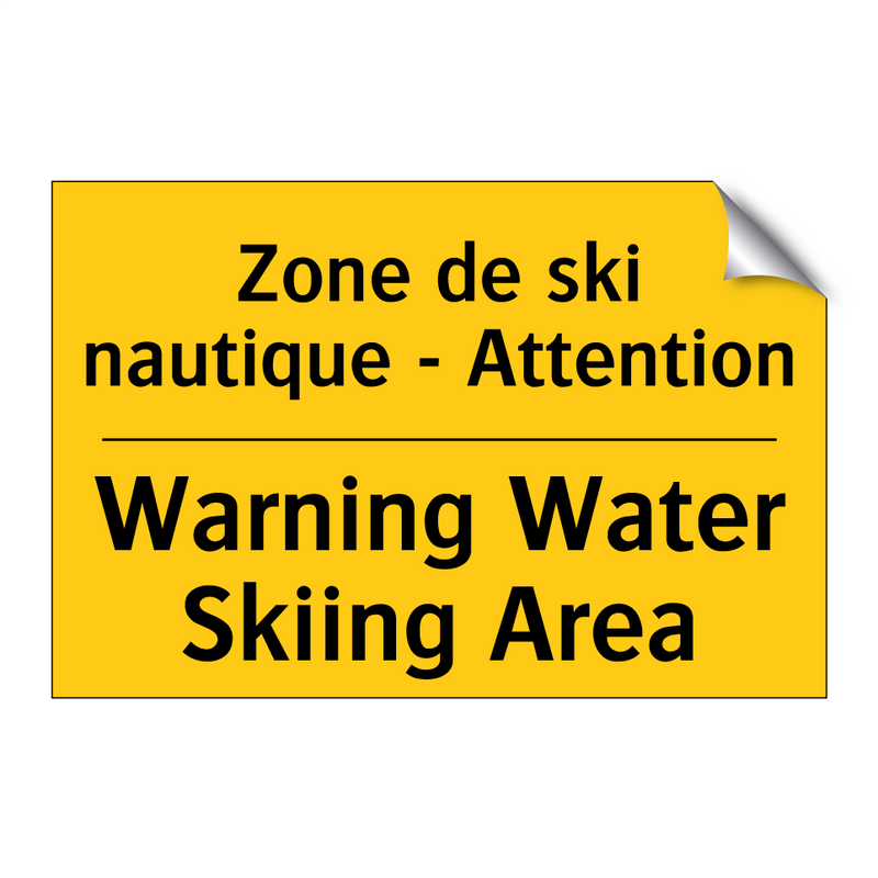 Zone de ski nautique - Attention /.../ - Warning Water Skiing Area