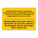 Avertissement Lorsque l'interrupteur  /.../ - Warning When the main switch is  /.../
