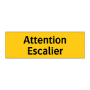 Attention Escalier