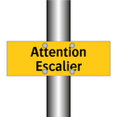 Attention Escalier