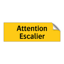 Attention Escalier