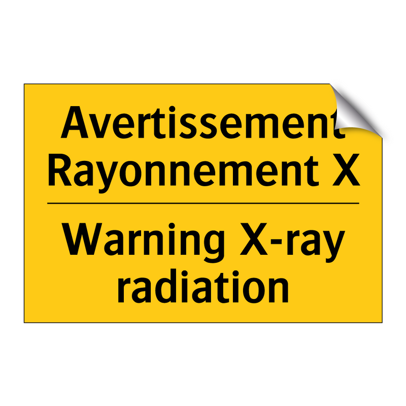 Avertissement Rayonnement X. - Warning X-ray radiation