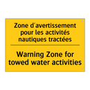 Zone d'avertissement pour les  /.../ - Warning Zone for towed water activities /.../