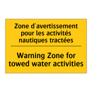Zone d'avertissement pour les  /.../ - Warning Zone for towed water activities /.../