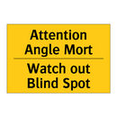 Attention Angle Mort - Watch out Blind Spot